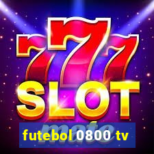 futebol 0800 tv